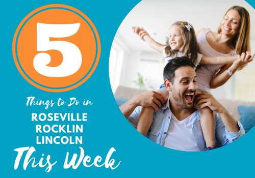 Roseville, Rocklin, Lincoln CA family events