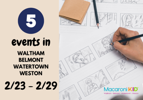 5 Events in Waltham, Belmont, Watertown and Weston Massachusetts from 2/23/24-2/29/24 with an image of a person drawing a comic strip with pencil and paper
