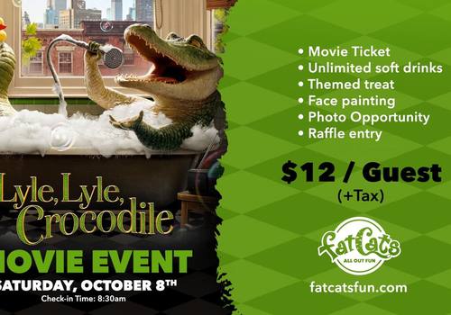 Lyle, Lyle, Crocodile Movie Event Happening at FatCats All Out Fun