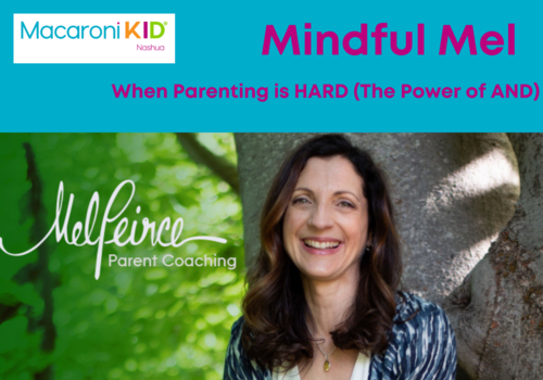 Mindful Mel When Parenting is HARD (The Power of AND)