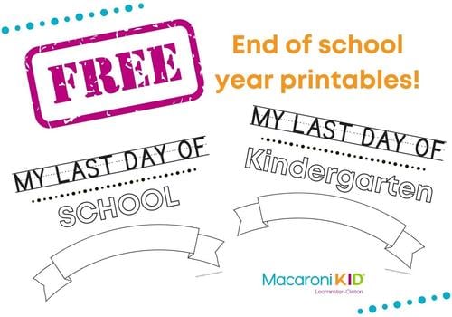 Text reads Free end of school year printables from Macaroni KID Leominster Clinton