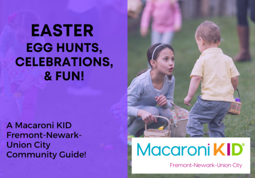 Easter Egg Hunts, Celebrations and Fun in Fremont, Newark, Union City
