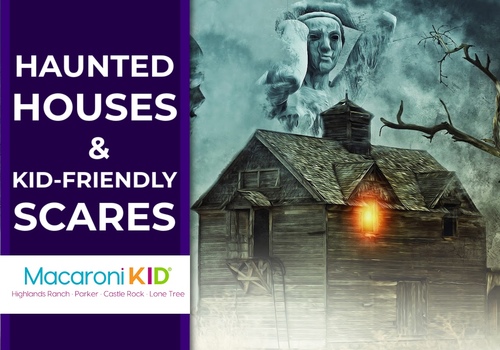 picture of a spooky house with a ghost in the sky behind it and text that reads haunted houses & kid-friendly scares and has macaroni kid douglas county logo