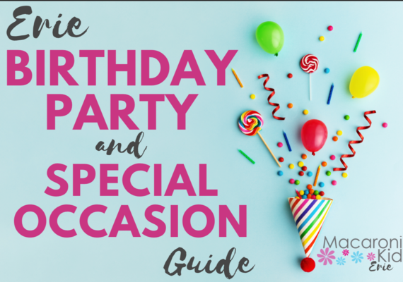 Macaroni Kid Erie Birthday Party And Special Occasion Guide