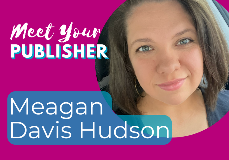 Meet your publisher meagan Hudson article header 2023
