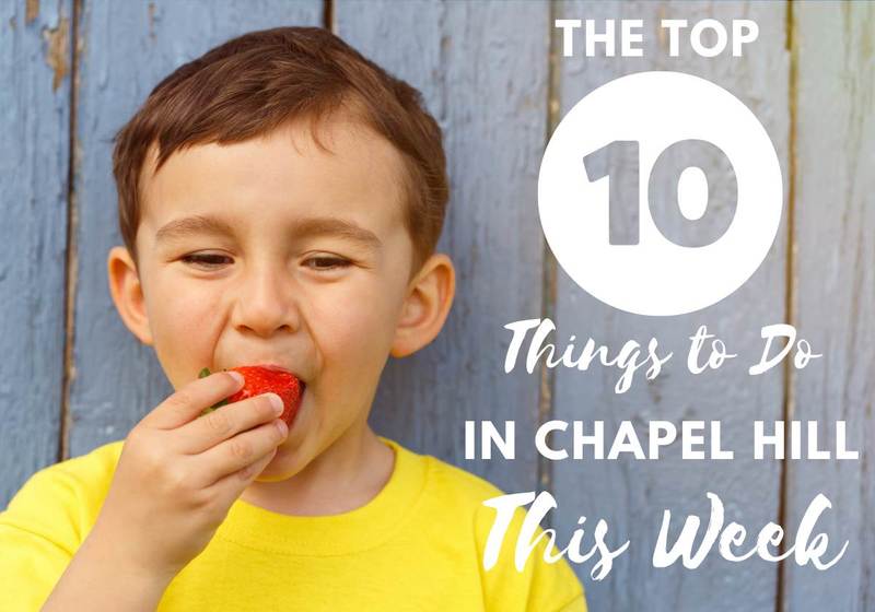 10 Things to do in Chapel Hill NC this week