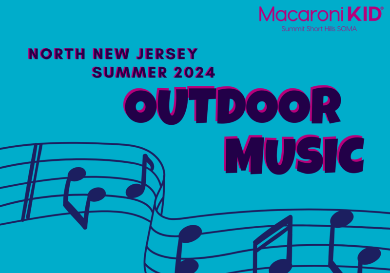Outdoor Music - North New Jersey - Summer 2024 - Macaroni KID Summit Short Hills SOMA