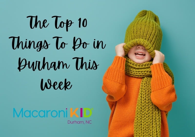 The Top 10 Things to Do in Durham this Week