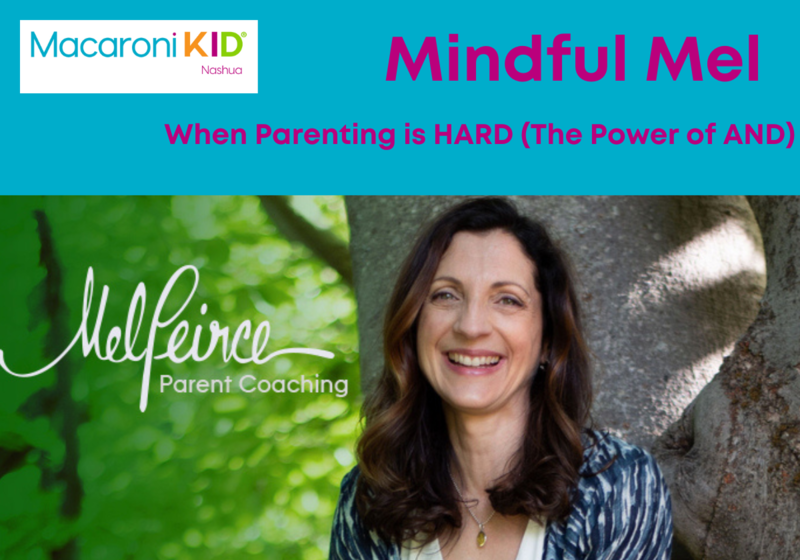 Mindful Mel When Parenting is HARD (The Power of AND)