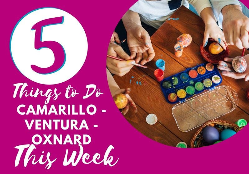 Five things to do in camarillo, ventura, and oxnard for families