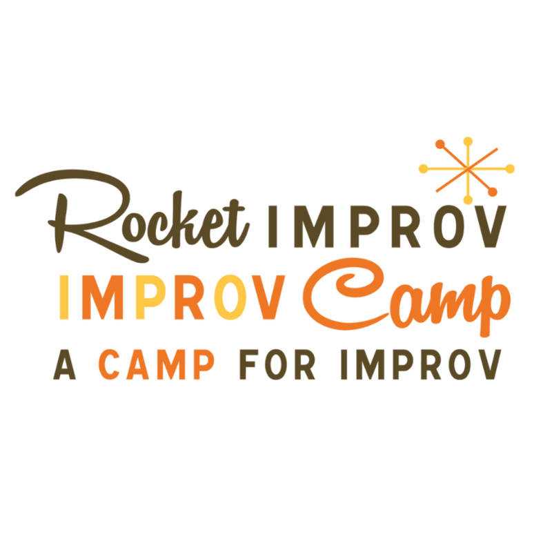 Rocket Improv - Improv Camp - A Camp for Improv