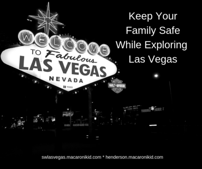 Keep Your Family Safe While Exploring Las Vegas.png