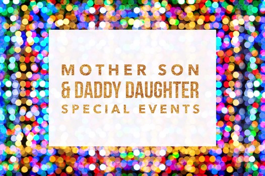 Mother Son Daddy Daughter Special Events