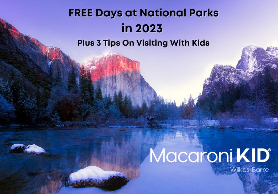 Free Days at National Parks in 2023, Plus 3 Tips On Visiting With Kids