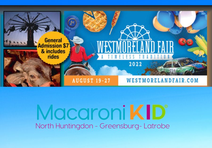 It's Time for the Westmoreland Fair! Macaroni KID Uniontown