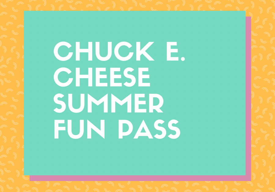 Chuck E. CheeseSummer FUN Pass Macaroni KID Lodi