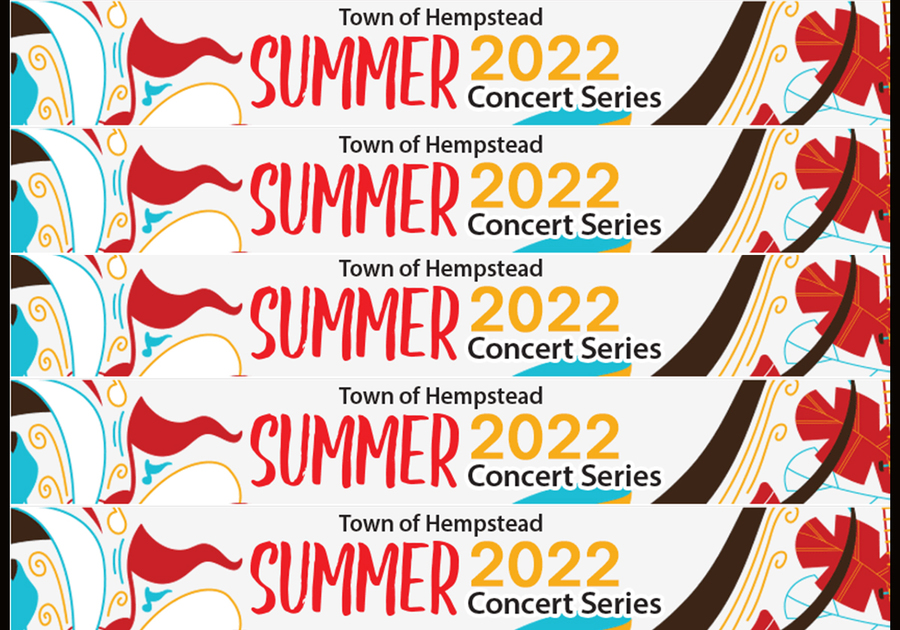 Town of Hempstead Summer 2022 Concert Series Macaroni KID Five Towns