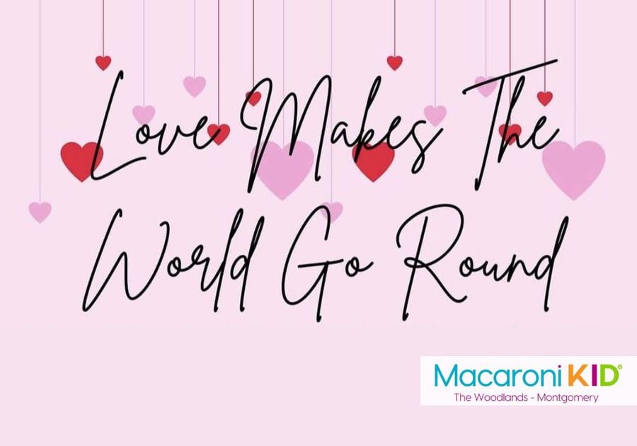 Love Makes The World Go Round Project Valentines Day Texas North Houston The Woodlands Montgomery Conroe Spring Tomball Magnolia Families things to do with kids for Valentines Day Hurricane Helene