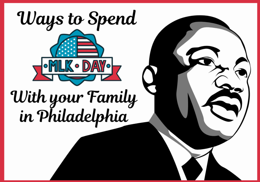 Ways to Spend MLK Day in Philadelphia