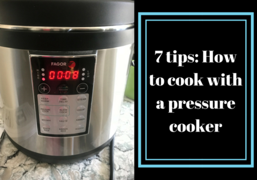 7 Tips for Pressure Cookers