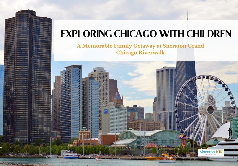 A Memorable Family Getaway at Sheraton Grand Chicago Riverwalk