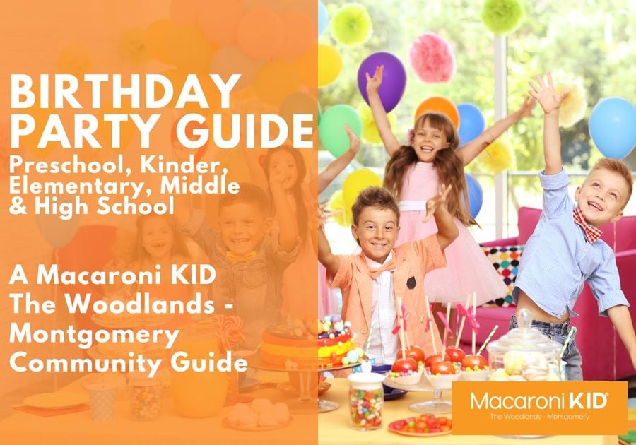 Birthday Party Guide Montgomery Texas The Woodlands Conroe Preschool Elementary Middle School