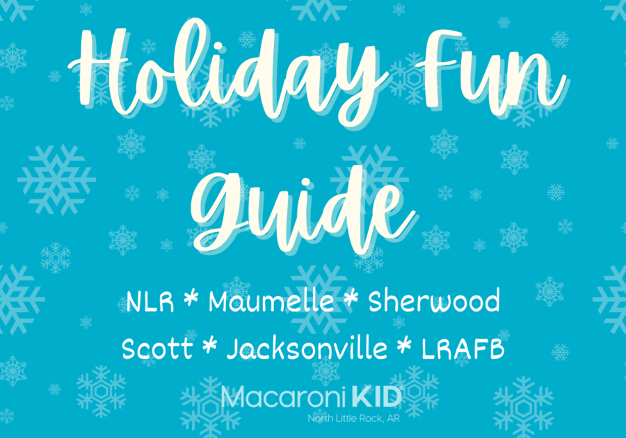 Blue background with white snowflake pattern text reads Holiday Fun Guide listing cities of NLR, Maumelle, Sherwood, Scott, Jacksonville, LRAFB