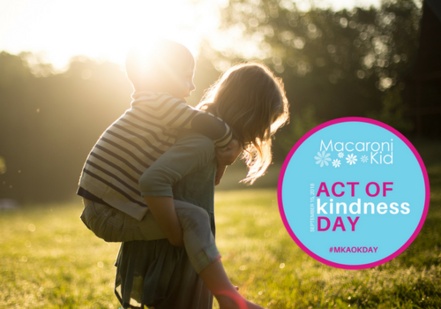 Macaroni Kid Act of Kindness Day & Easy Ways to Model Kindness at Home