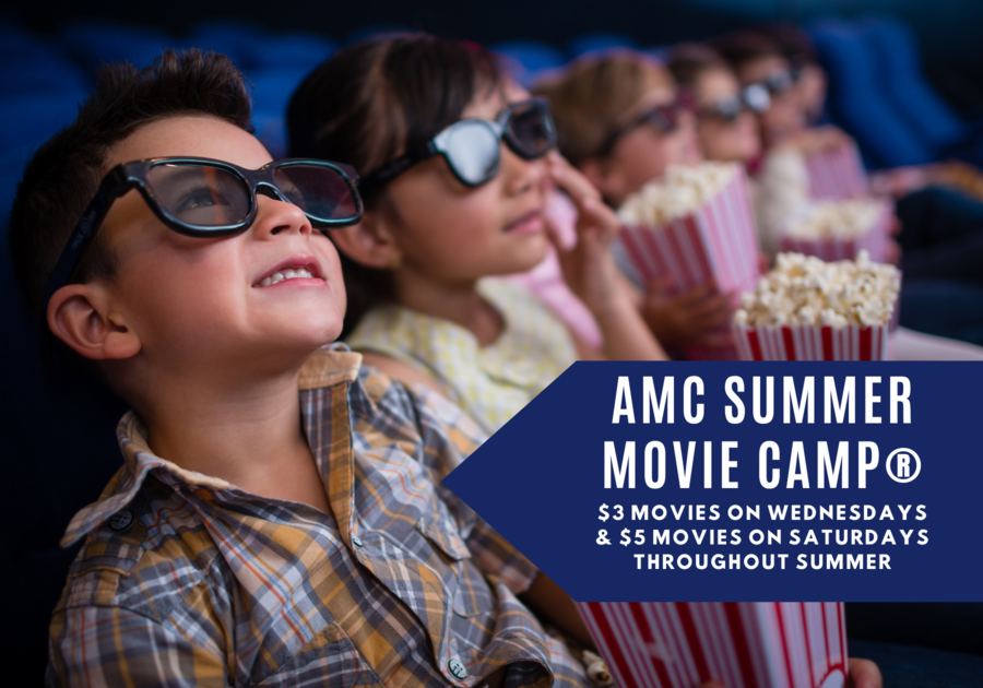 AMC Summer Movie Camp® Offers FamilyFriendly Films at a Great Price