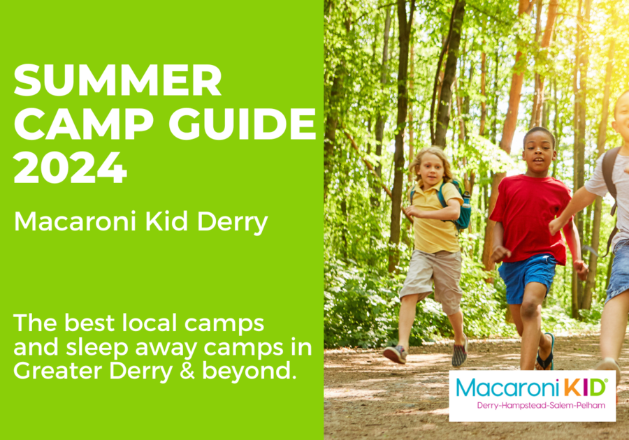 2024 SUMMER CAMP GUIDE FOR GREATER DERRY NH Macaroni KID Derry