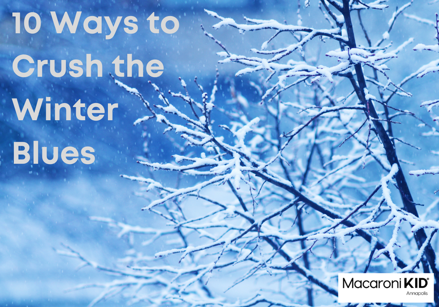 10 Ways to Crush the Winter Blues