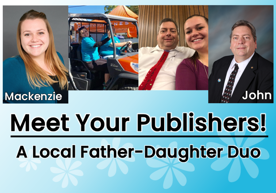 Meet your publishers! A local Father-Daughter Duo