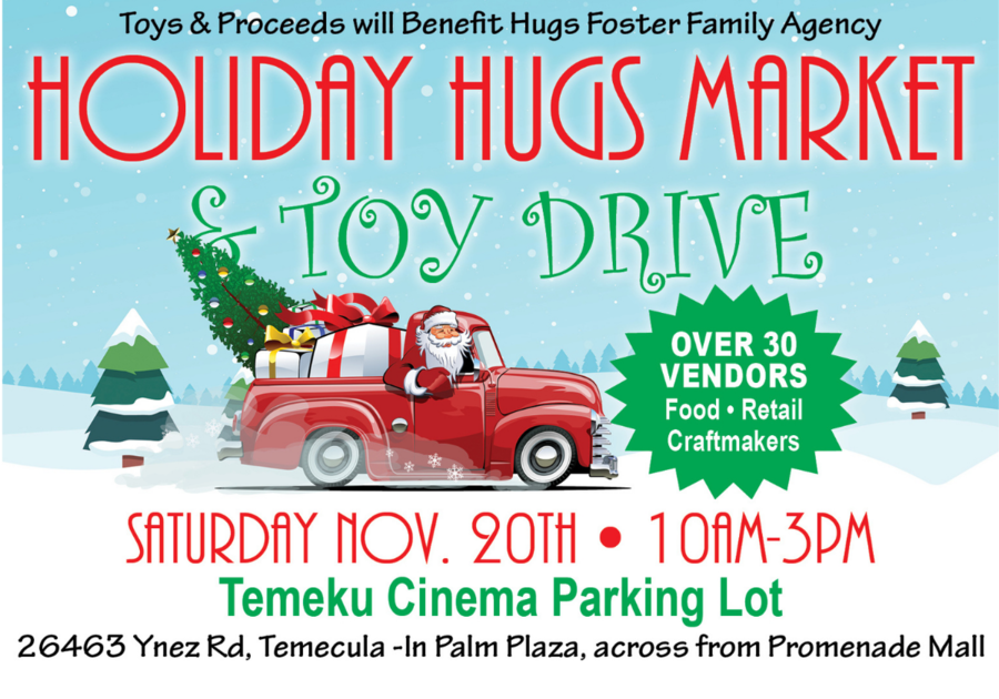 Hugs Foster Family Agency in Murrieta at Our Vendor Fair featuring Celebrity Kids, Music, Crafts & More!  Holiday Hugs & Toy Drive on November 20th from 10am-3pm in front of Temeku Cinemas!