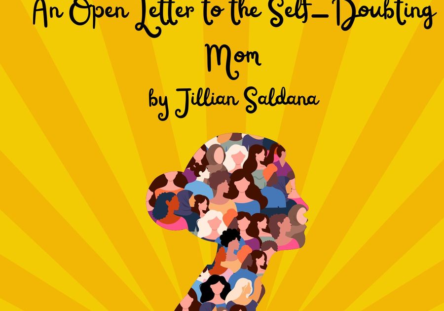 An Open Letter to the Self Doubting Mom