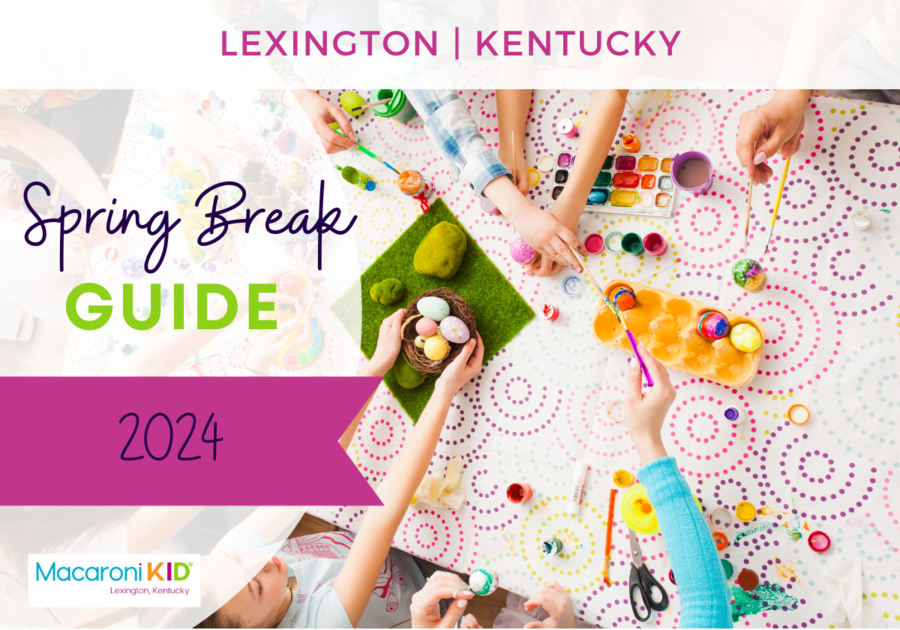 2024 Spring Break Camp Guide for Lexington, KY Macaroni KID Lexington