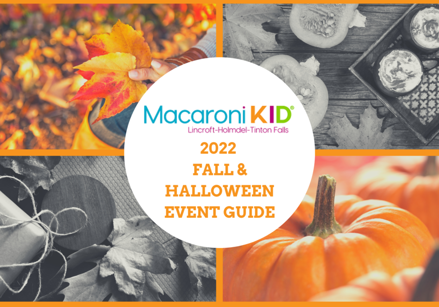 2022 Fall + Halloween Event Guide Eastern Monmouth County Macaroni Kid Lincroft-Holmdel-Tinton Falls