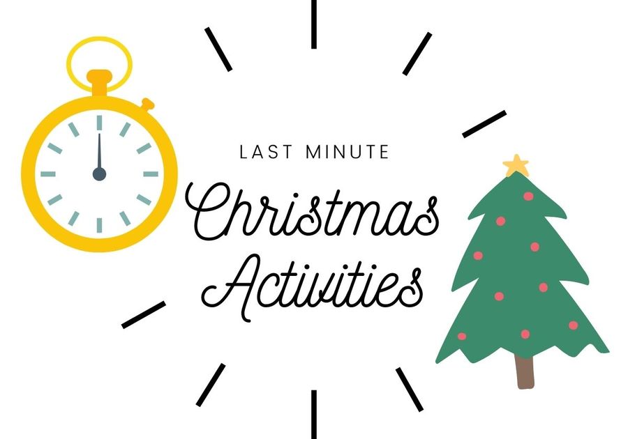 Last Minute Christmas Activities