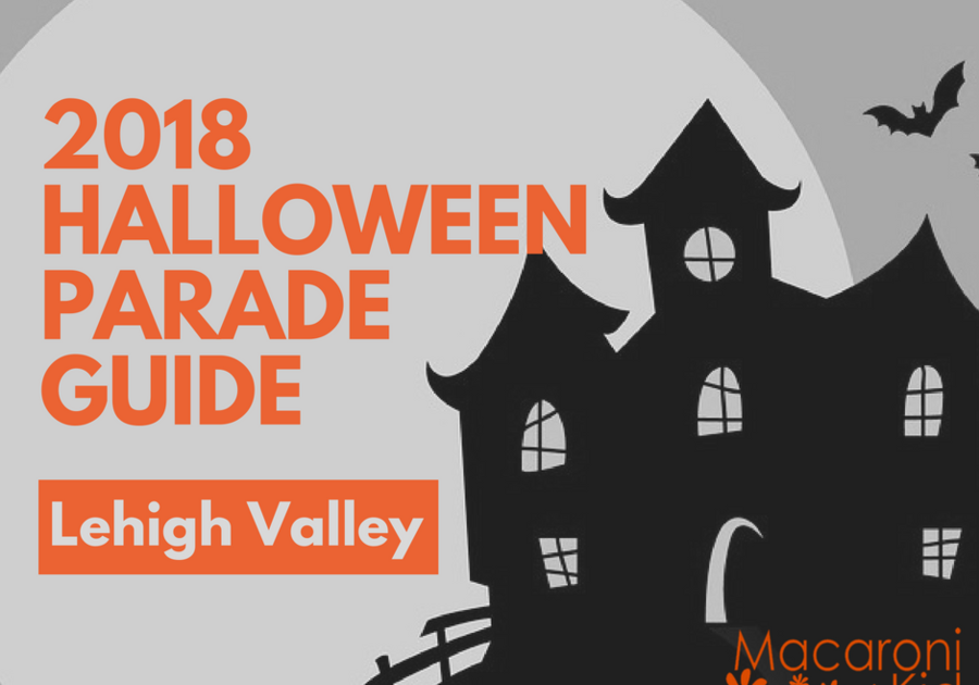 2018 Lehigh Valley Halloween Parade Guide Macaroni KID Allentown