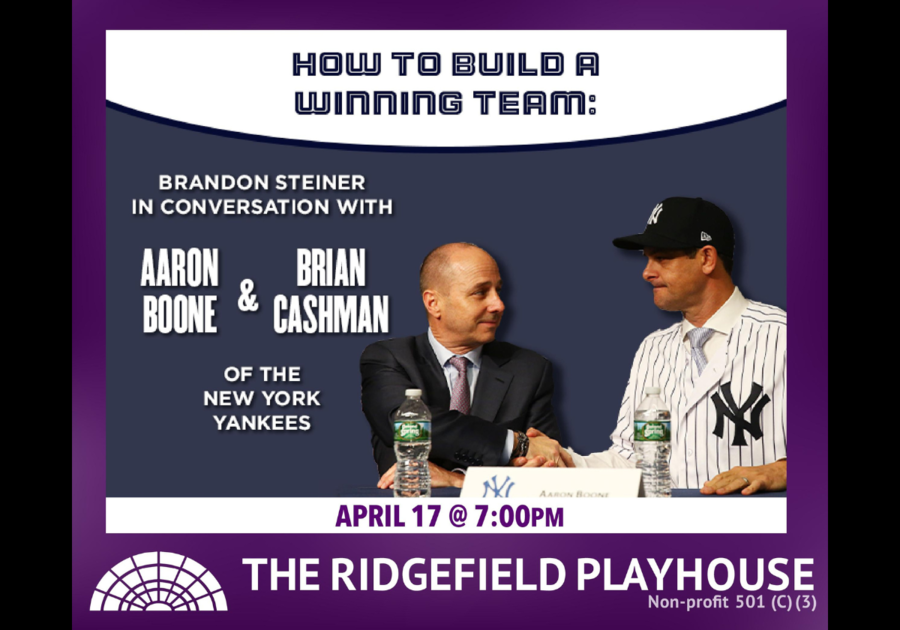 Learn “How To Build A Winning Team” From New York Yankees Manager Aaron  Boone and General Manager Brian Cashman in Conversation with Brandon  Steiner – Bedford & New Cannan Magazine