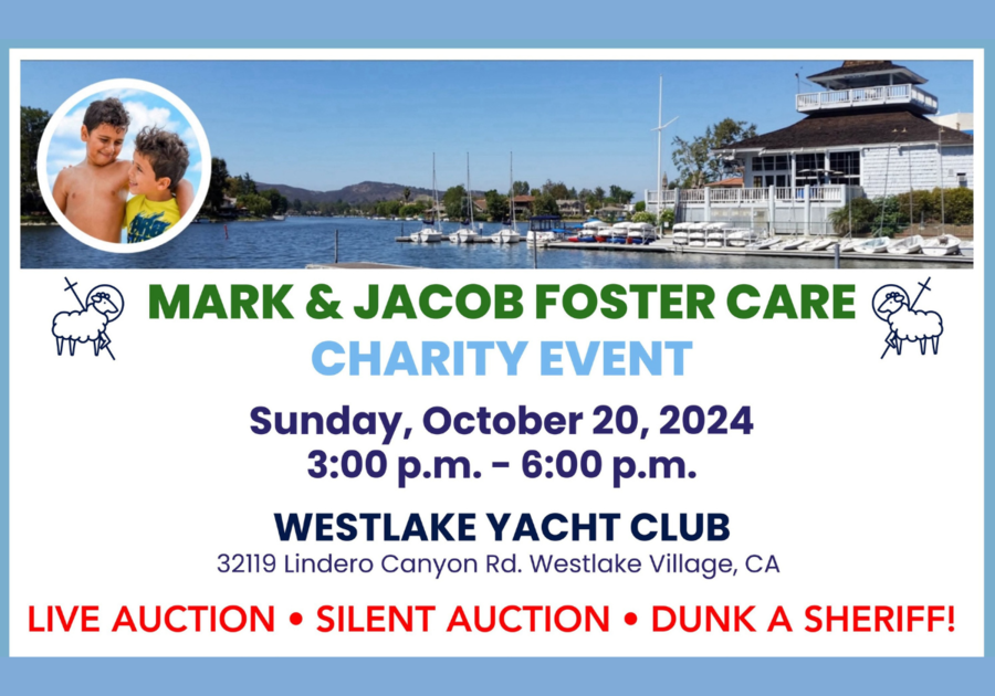 Mark and Jacob Foster Care Charity Event | Sunday, October 20, 2024 3:00-6:00 pm | Westlake Yacht Club 32119 Lindero Canyon Rd, Westlake Village, CA