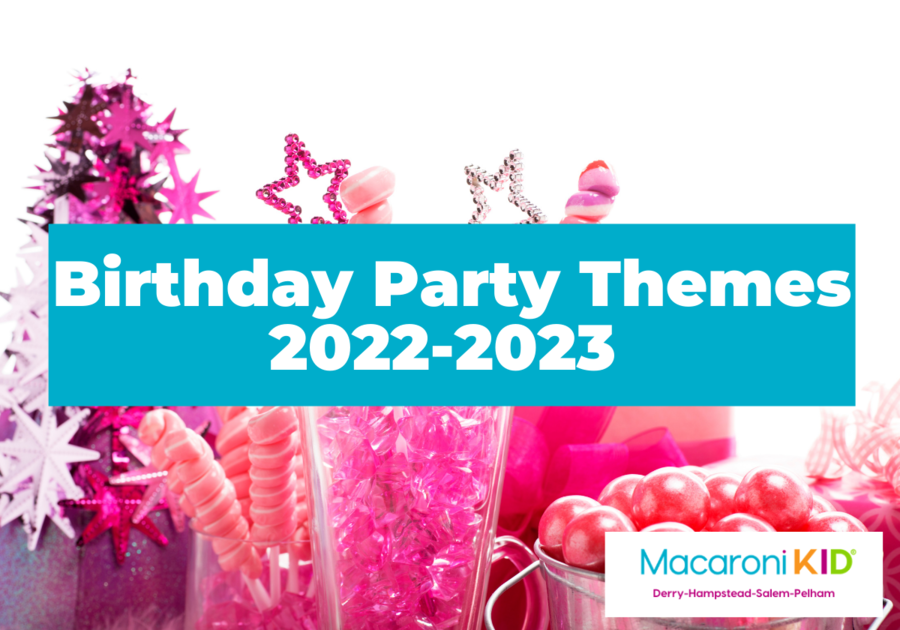 The Best Trending Birthday Party Themes for 20222023 Macaroni KID