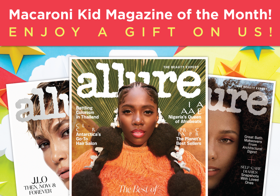 Text says: macaroni Kid Magazine of the Month: Enjoy a gift on us! Allure Magazine