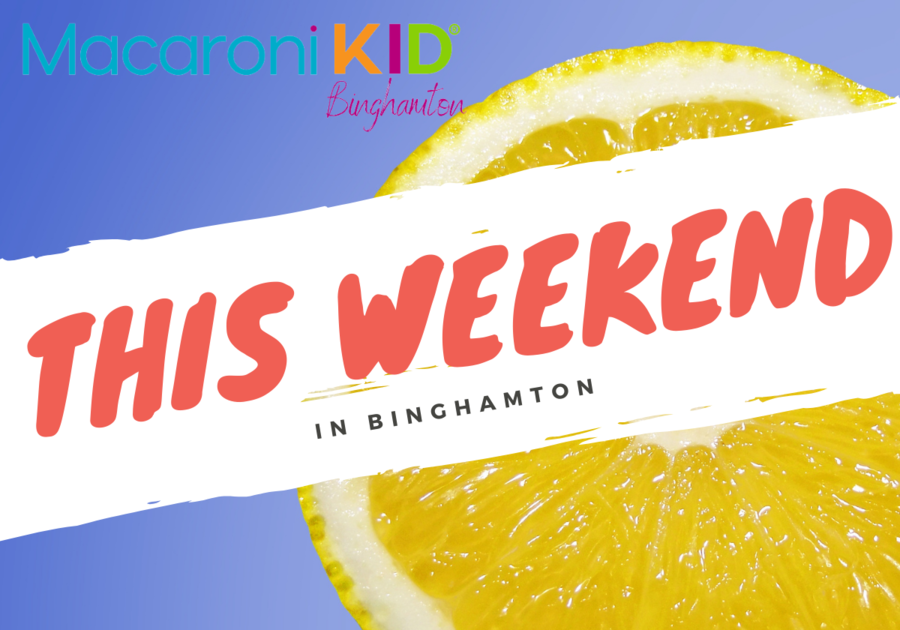This Weekend in Binghamton; August 2022 Macaroni KID Binghamton