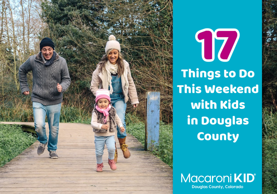 family playing outside with text that says 17 things to do this weekend with kids in douglas county