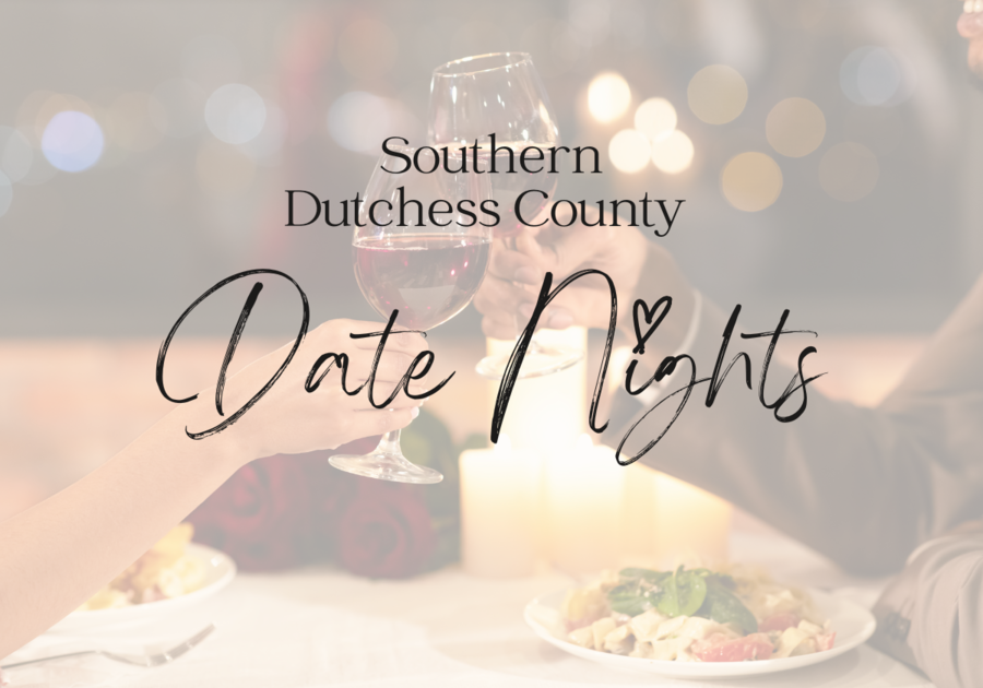 Southern Dutchess Date Nights