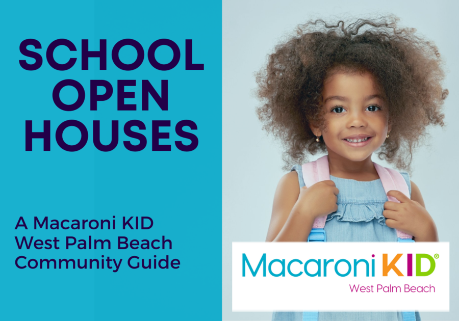 School Open Houses 2023/2024 Macaroni KID West Palm Beach