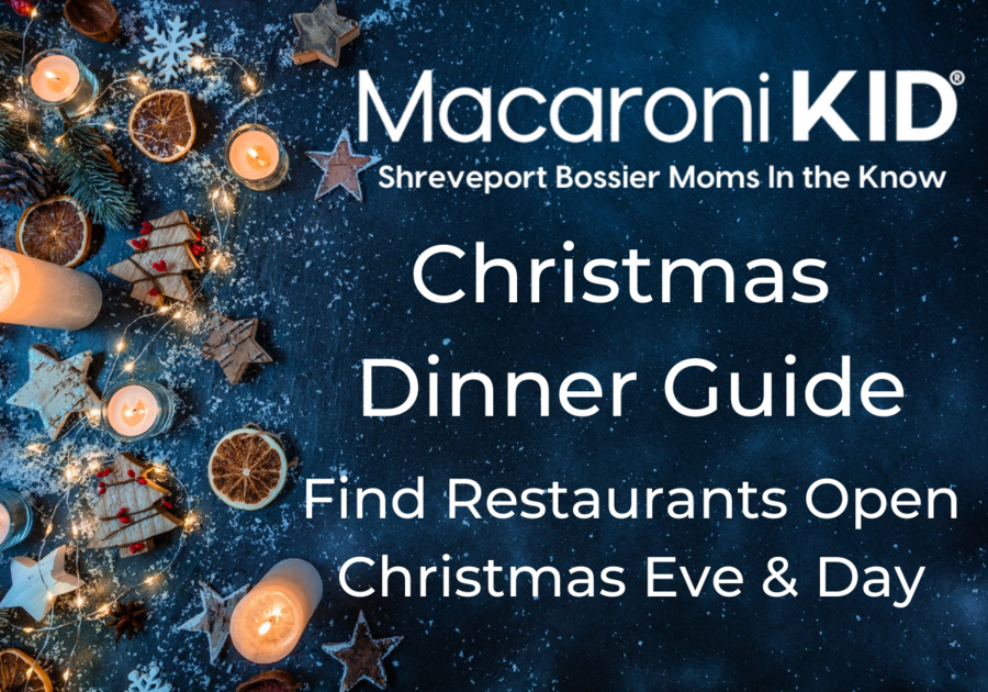 Christmas Dinner Locations For 2022 For Shreveport La Mackid Shreveport Bossier Moms In The Know Christmas Dinner Guide |  Macaroni Kid Shreveport-Bossier