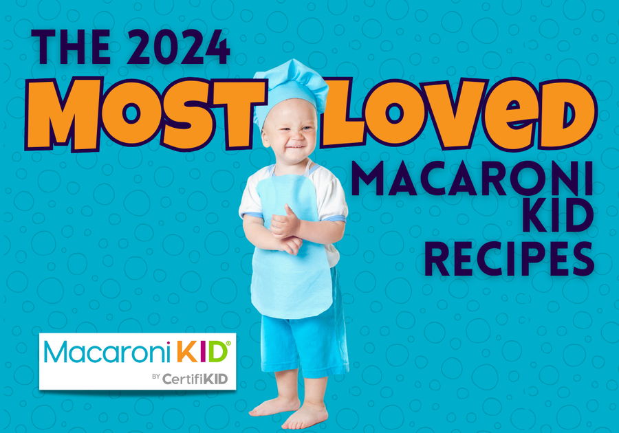 2024 Most Loved Macaroni KID recipes