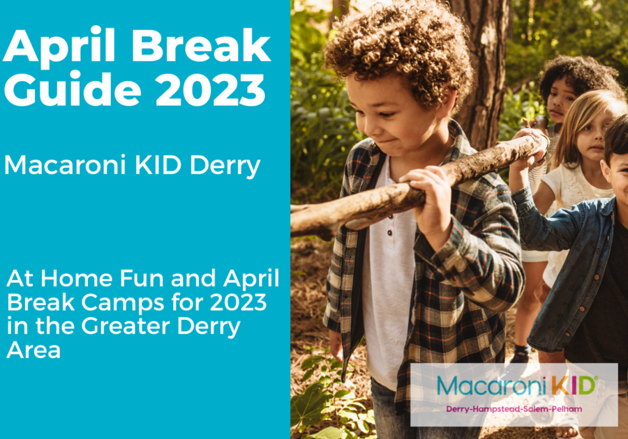 2023 Greater Derry April Break Guide Macaroni KID DerryHampstead