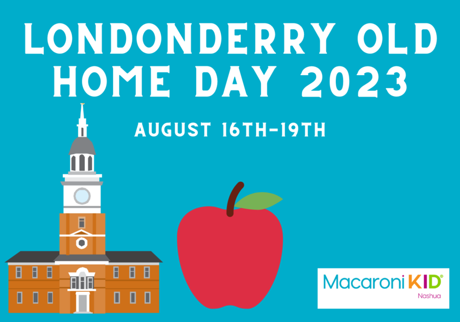 2023 Londonderry Old Home Day August 16th19th Macaroni KID Nashua